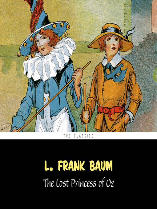 Title details for The Lost Princess of Oz [The Wizard of Oz series #11] by L. Frank Baum - Available